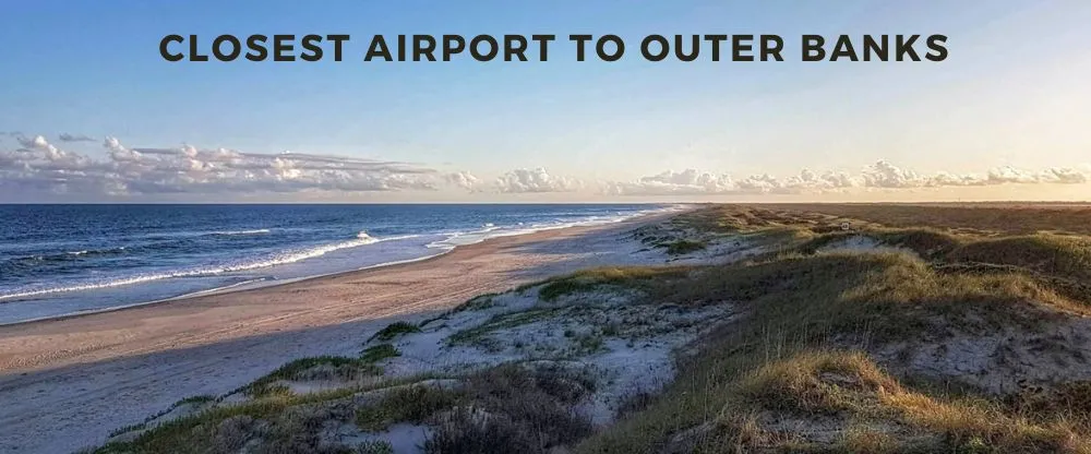 Closest Airport to Outer Banks 